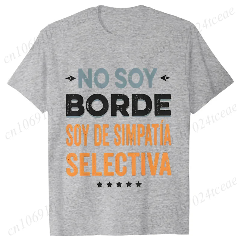 Funny Spanish Women T-Shirt No Soy Borde Soy De Simpatía Shirt Introverts Gift Geek Daily Unisex Tees Fashion Casual Y2k Tops